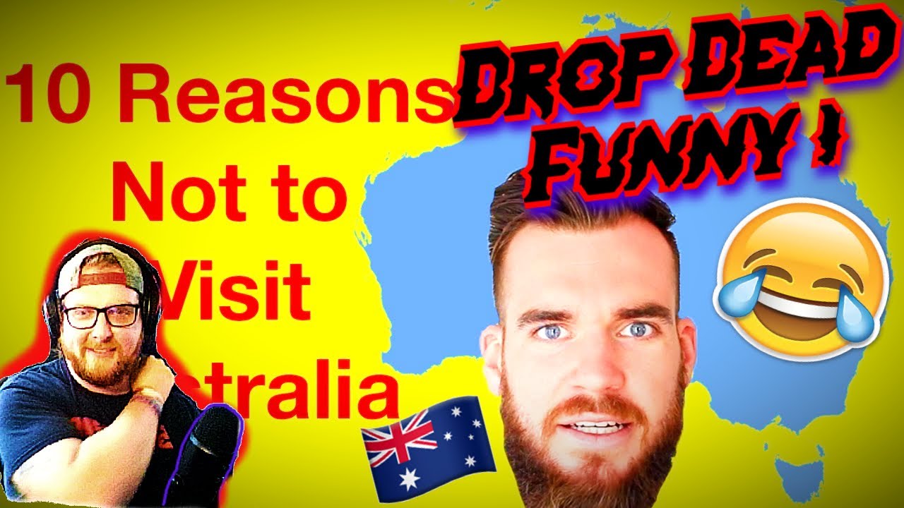 American Reacts to Aussie Reacts to 10 Reasons NOT to Visit Australia