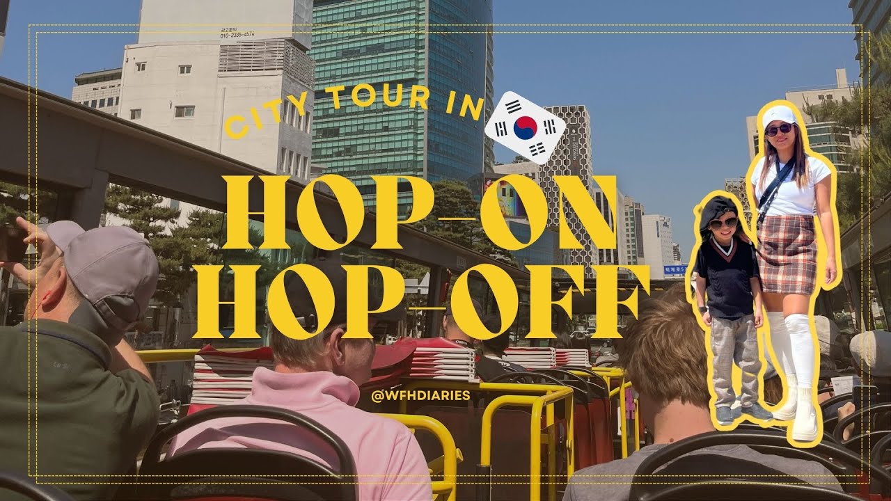 How to get on the Hop-on Hop-off tour in 🇰🇷? [eng sub] Everything you need to know!