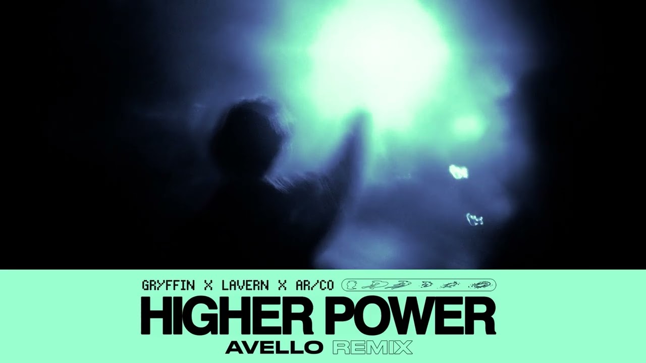 GRYFFIN X LAVERN X AR/CO - HIGHER POWER (AVELLO REMIX) [Official Audio]