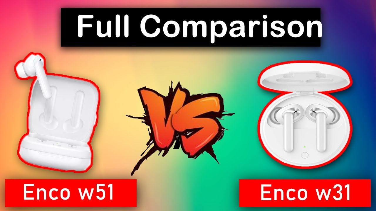Oppo Enco W51 vs Oppo Enco W31 - Which one to buy | Full Comparison
