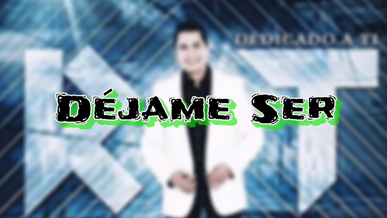 Déjame Ser - Rogelio Torres (Letra)❤ #DedicadoATi