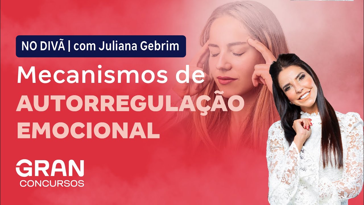No Divã com Juliana Gebrim - Mecanismos de Autorregulação Emocional