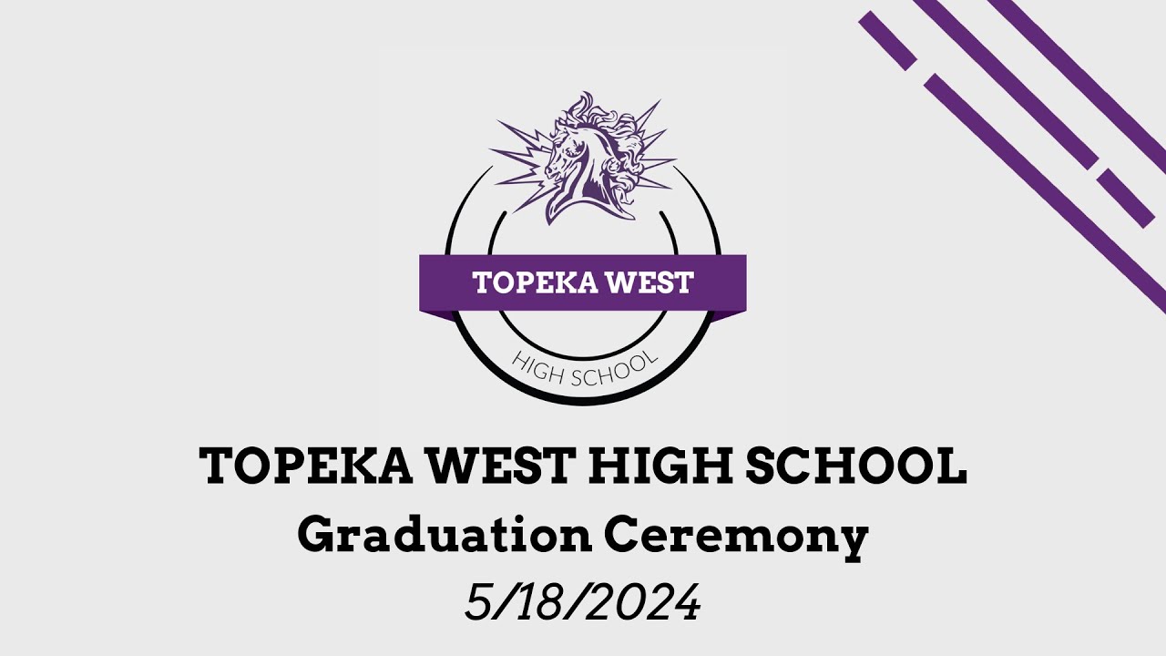Topeka West High School 2024 Graduation
