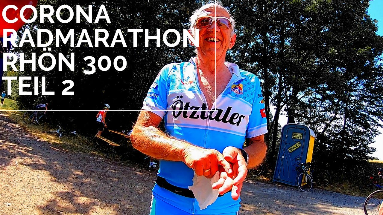 Rhön 300 - Der Corona Radmarathon 2020 Teil 2 🇩🇪