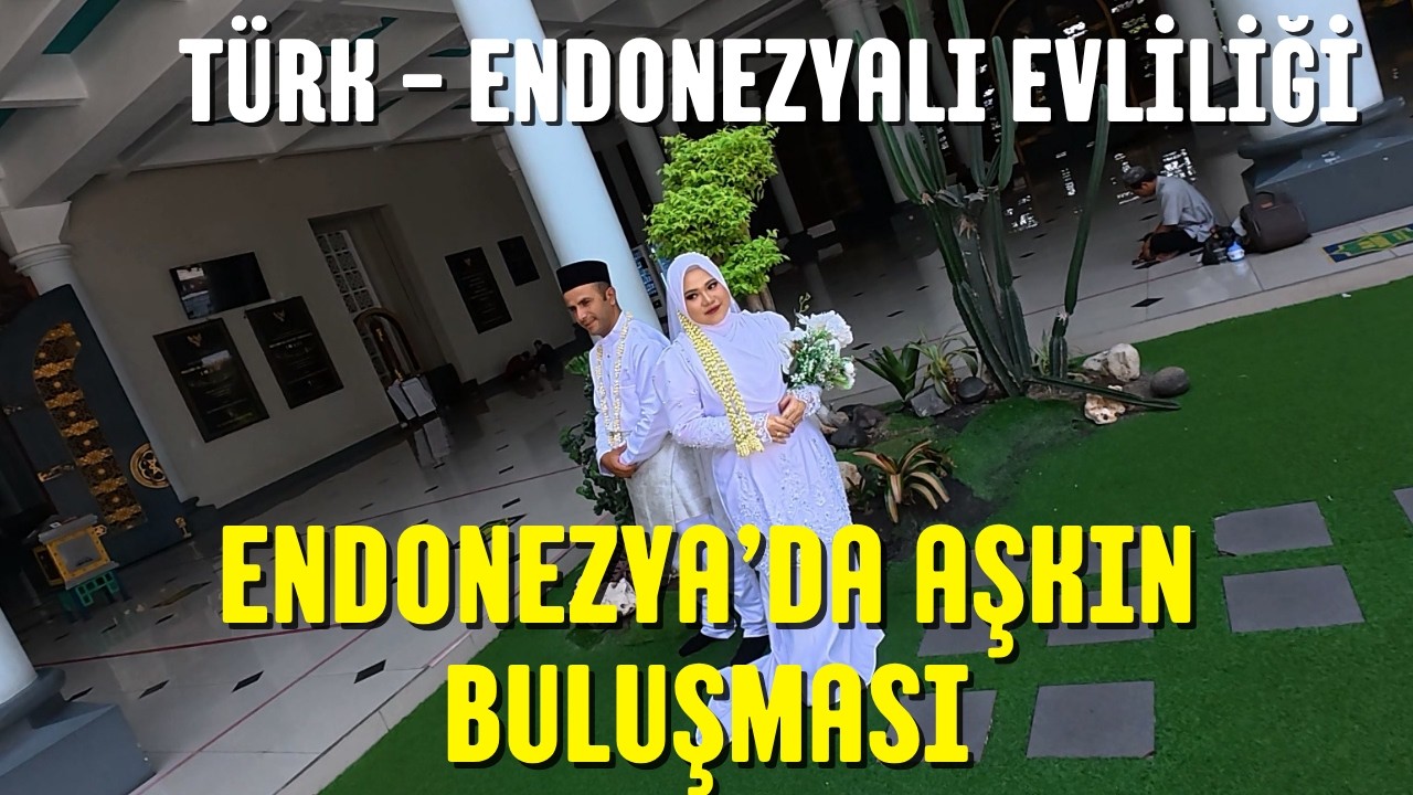 Endonezya’da Nikah Günü 11.000 km Uzakta Buluşan Aşk – Abdullah & Nova