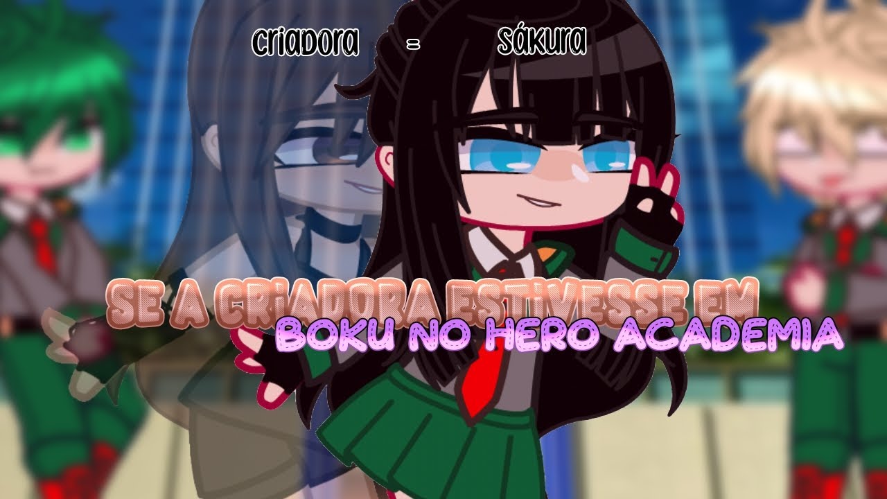Se a criadora estivesse em Boku no Hero Academia (1/?)𝔸 𝕟𝕠𝕧𝕒 𝕒𝕝𝕦𝕟𝕒 