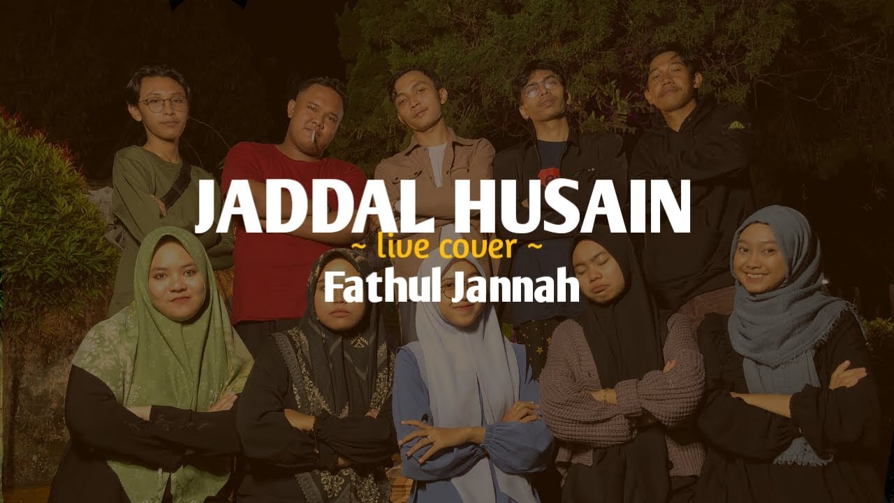 Jaddal Husain - Fathul Jannah II Live Cover