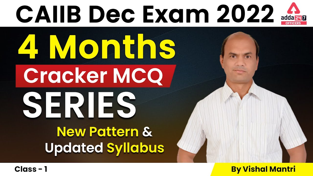 CAIIB Dec Exam 2022 | CAIIB MCQ Series | New Pattern and Updated Syllabus | Class 1