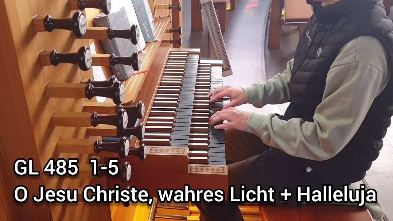 O Jesu Christe, wahres Licht + Halleluja | GL 485 | Schalmei 4'