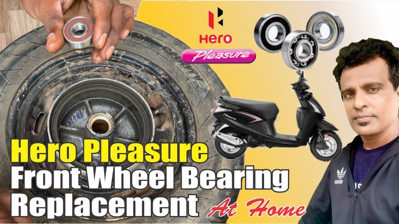 Front Wheel Bearing Replacement | Hero Pleasure | 