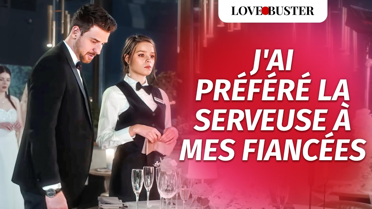 J'Ai Préféré La Serveuse À Mes Fiancées | @LoveBuster France