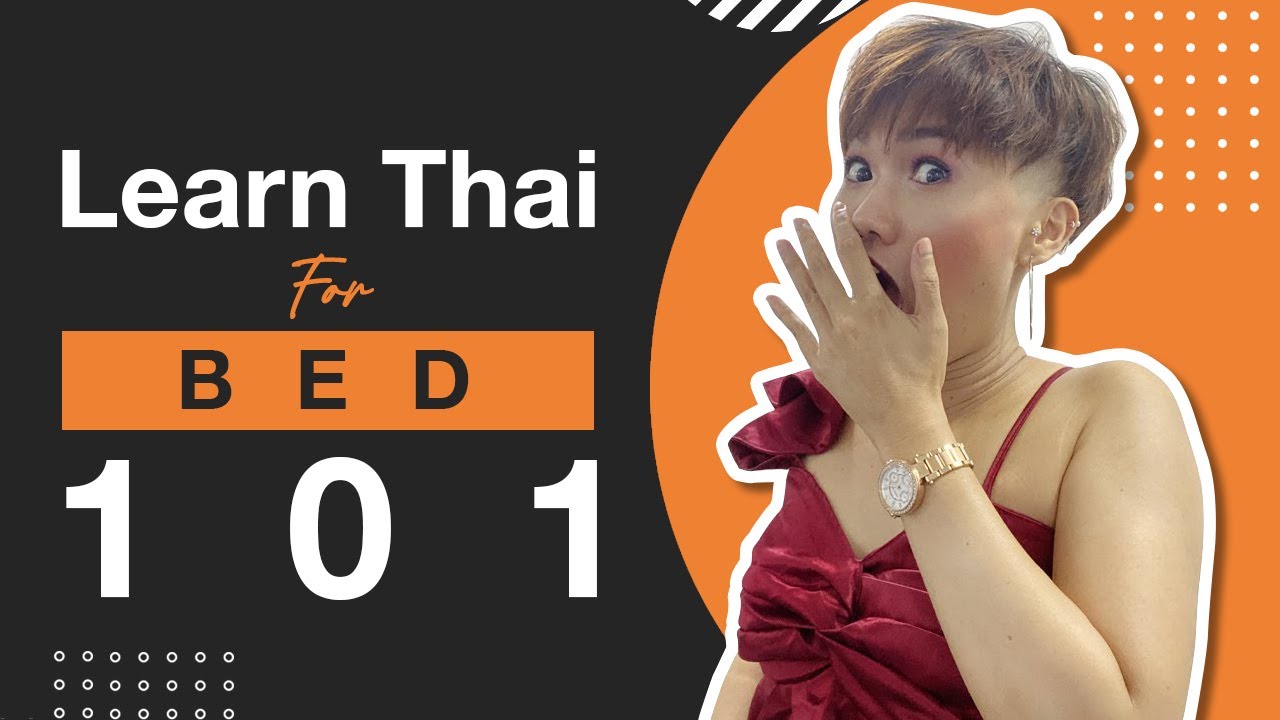 Learn Thai for BED 101 | Learn Thai with Shelby