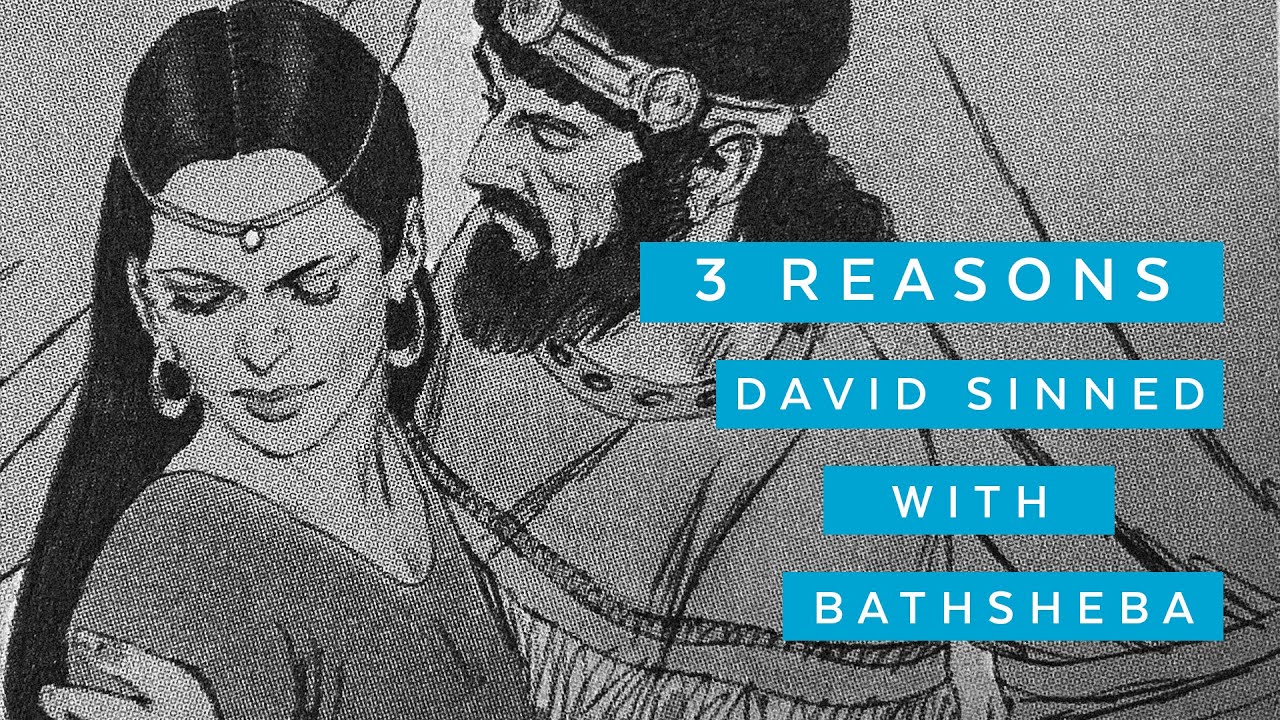 3 Reasons David Sinned With Bathsheba