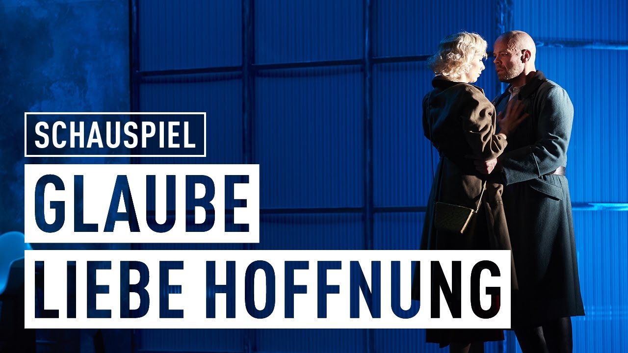 GLAUBE LIEBE HOFFNUNG | Schauspiel von Ödön von Horváth