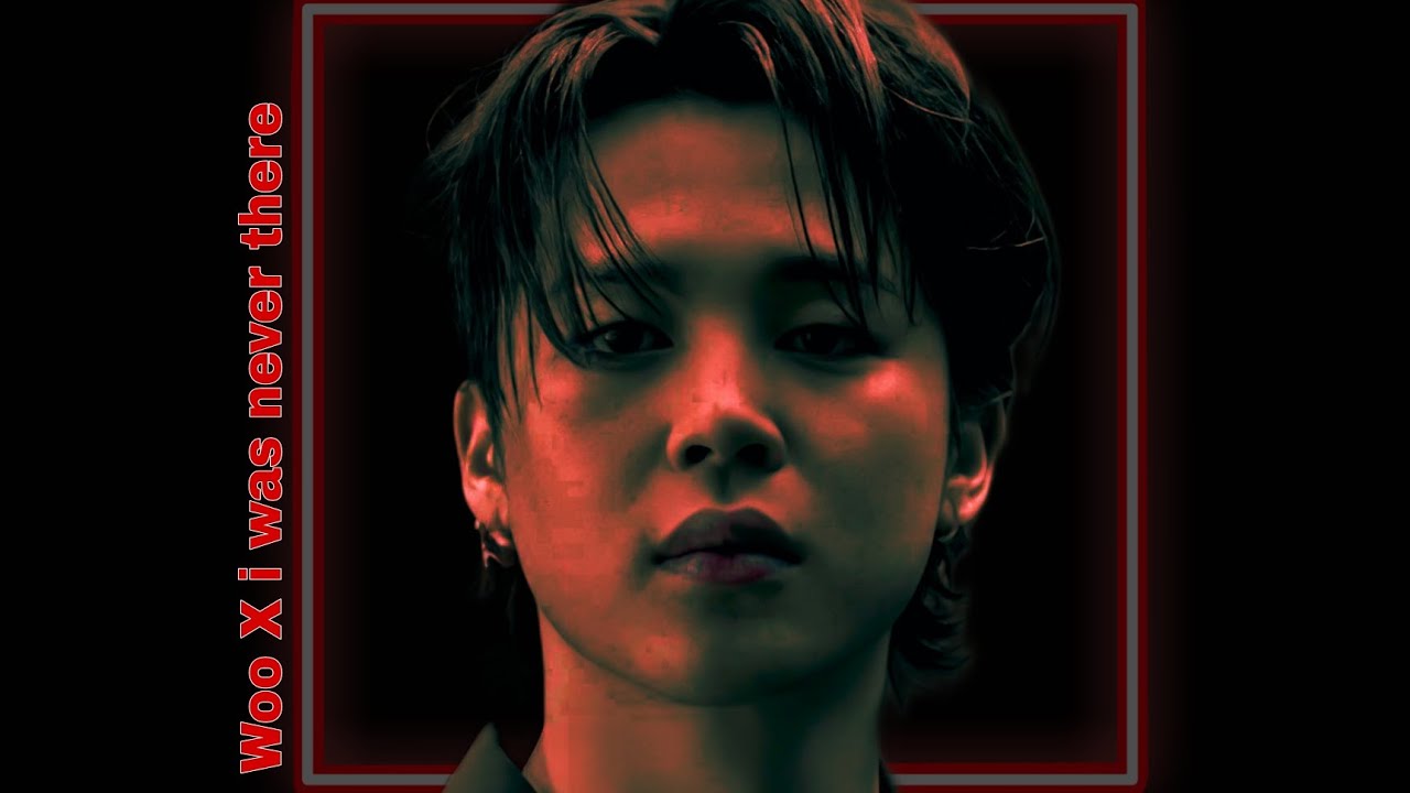 jimin • woo X i was never there • (fmv)