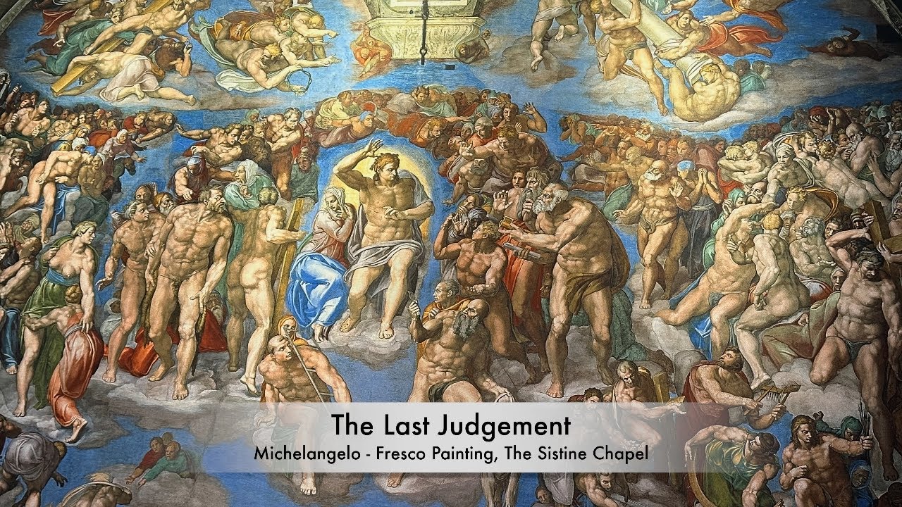 The Last Judgement, Michelangelo, Fresco Painting, The Sistine Chapel - Unravel Travel TV