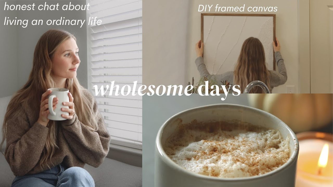 wholesome fall days in my life | honest chat about living an ordinary life, romanticizing life, DIY