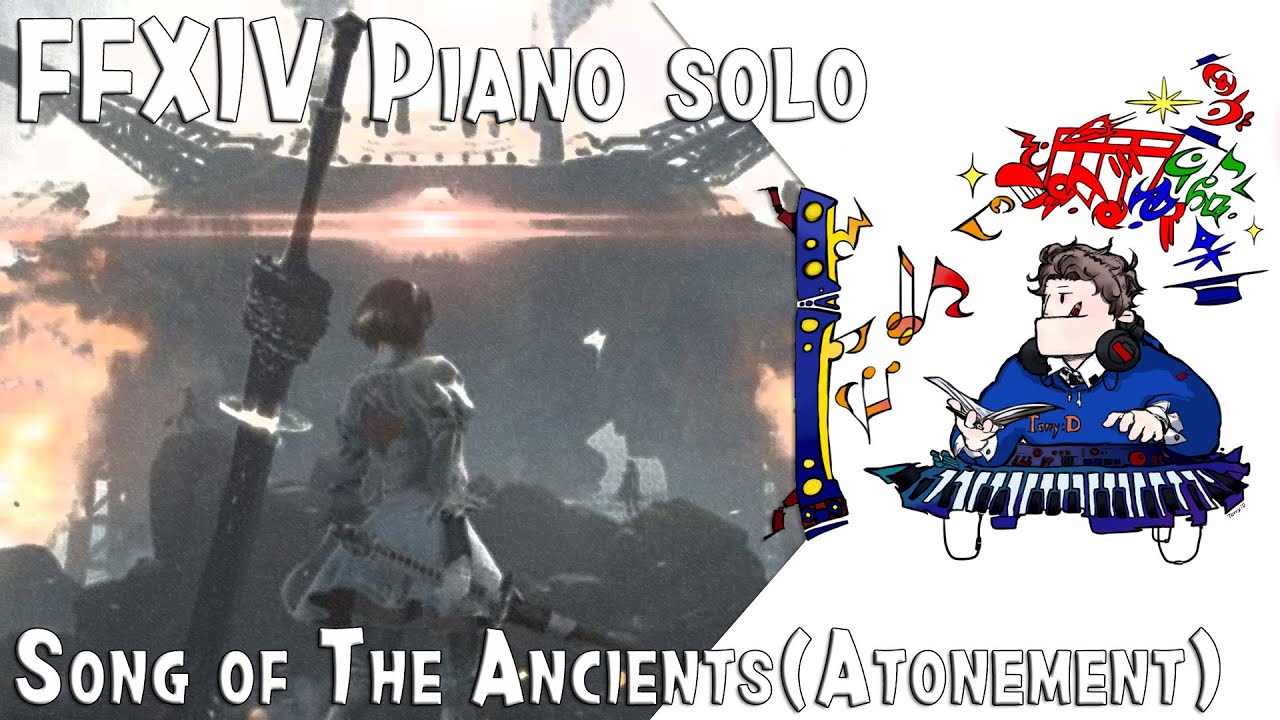 Song of The Ancients - Atonement(FFXIV & Nier:Automata) for piano solo (Arr.by Terry:D)