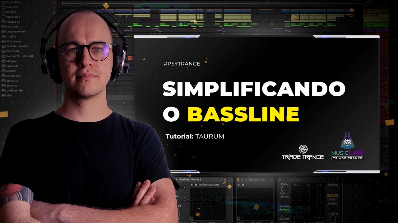 Simplificando o BASSLINE - TAURUM | MusicLab - Tríade Trance
