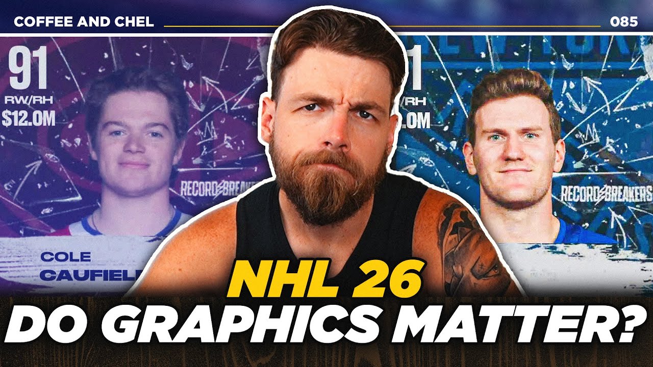 DO GRAPHICS MATTER? | NHL 26 COFFEE AND CHEL EP 85