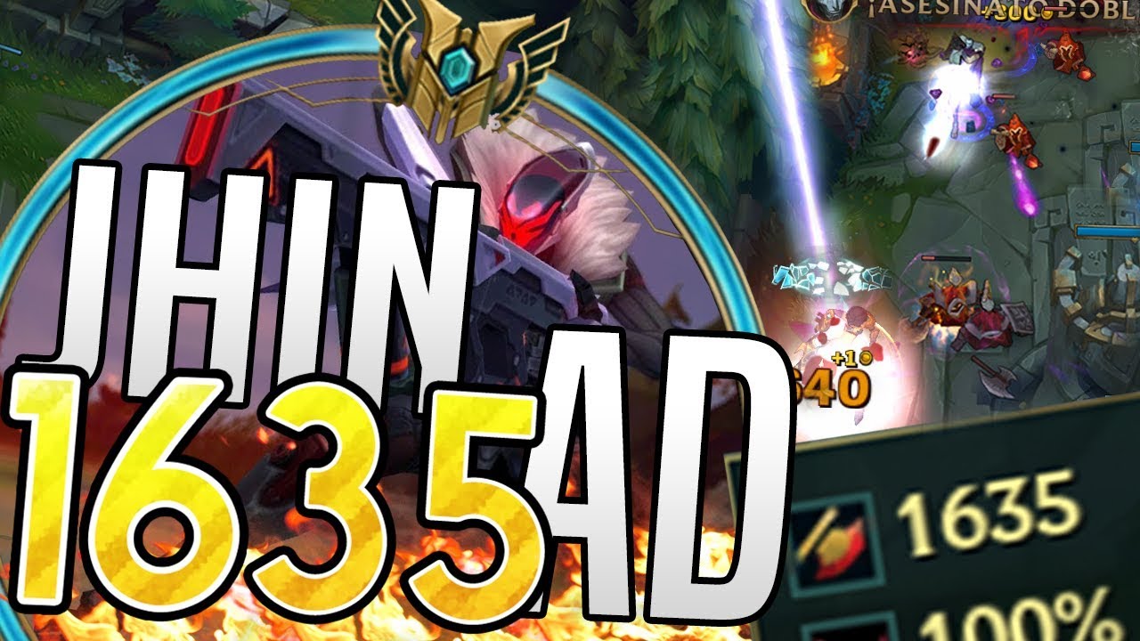 👑 JHIN 1635AD! LA GUINSOO CON JHIN ES LA CLAVE DEL EXITO!