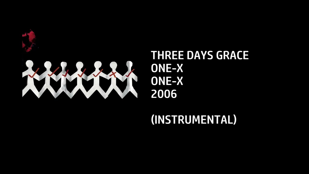 Three Days Grace - One-X [Custom Instrumental]