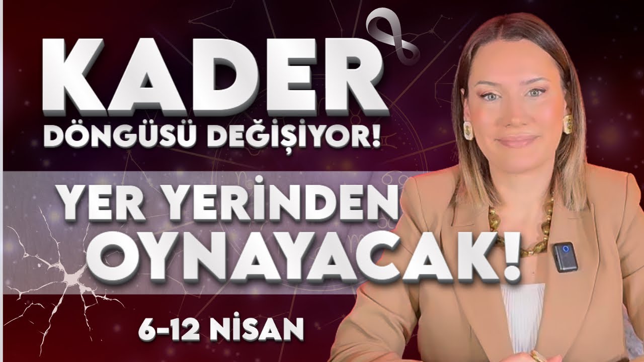 ŞOKE EDECEK HAFTA GELDİ! 6 -12 Nisan Bur&ccedil; Yorumları