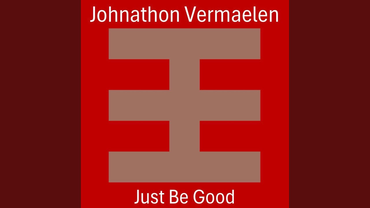 Just Be Good