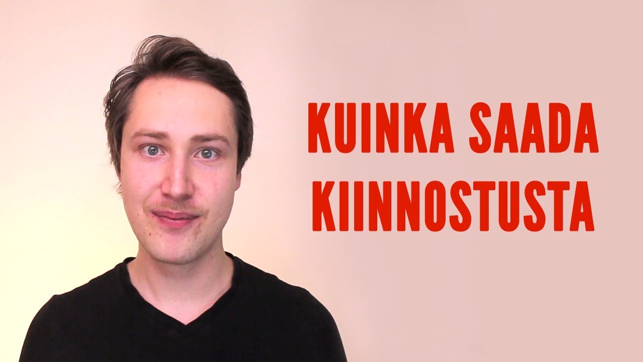 Kuinka saada muut kiinnostumaan sinusta: 5 vinkkiä
