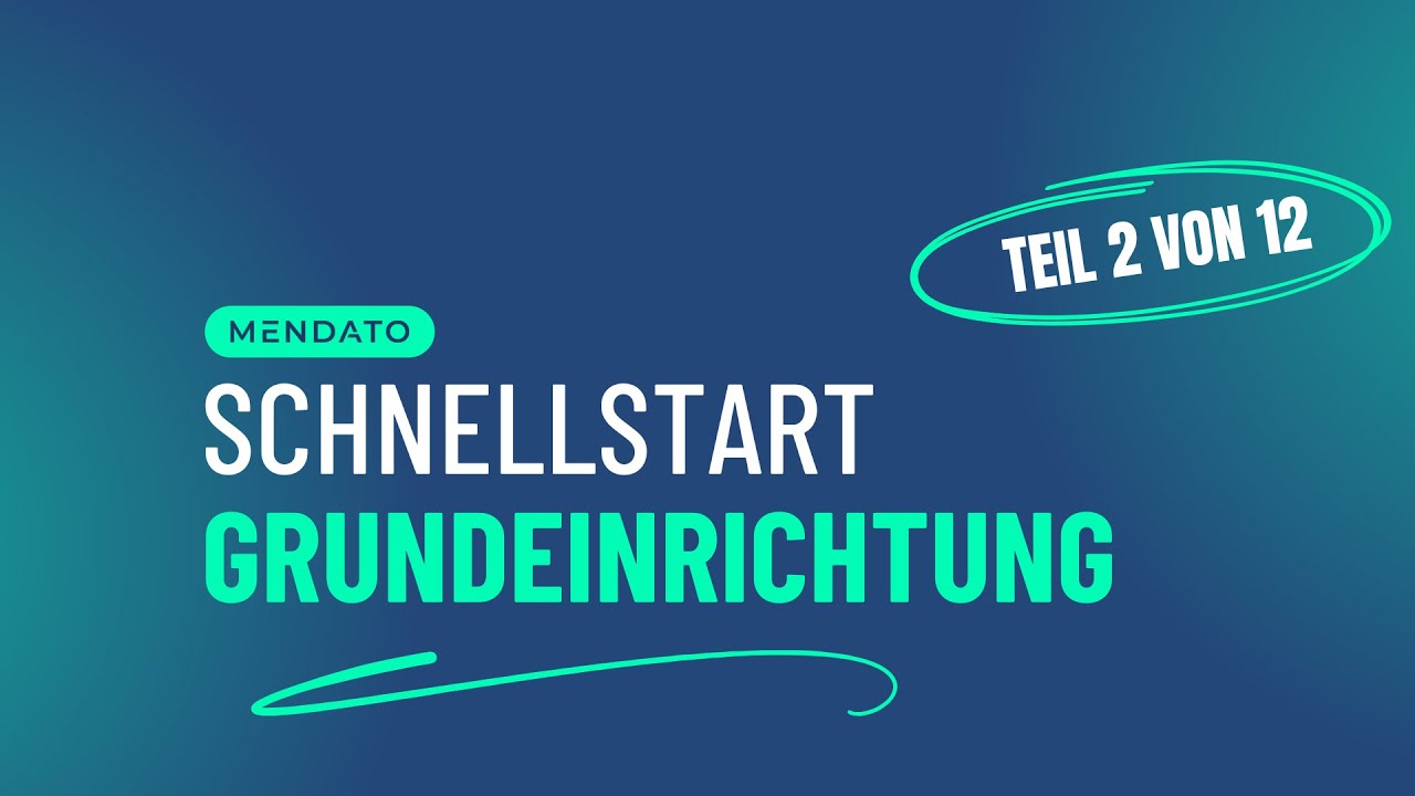 Mendato Schnellstart Teil 2 von 12 – Grundeinrichtung