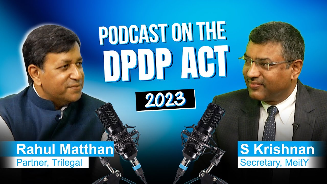 Podcast on DPDP Act 2023, featuring Secretary, MeitY