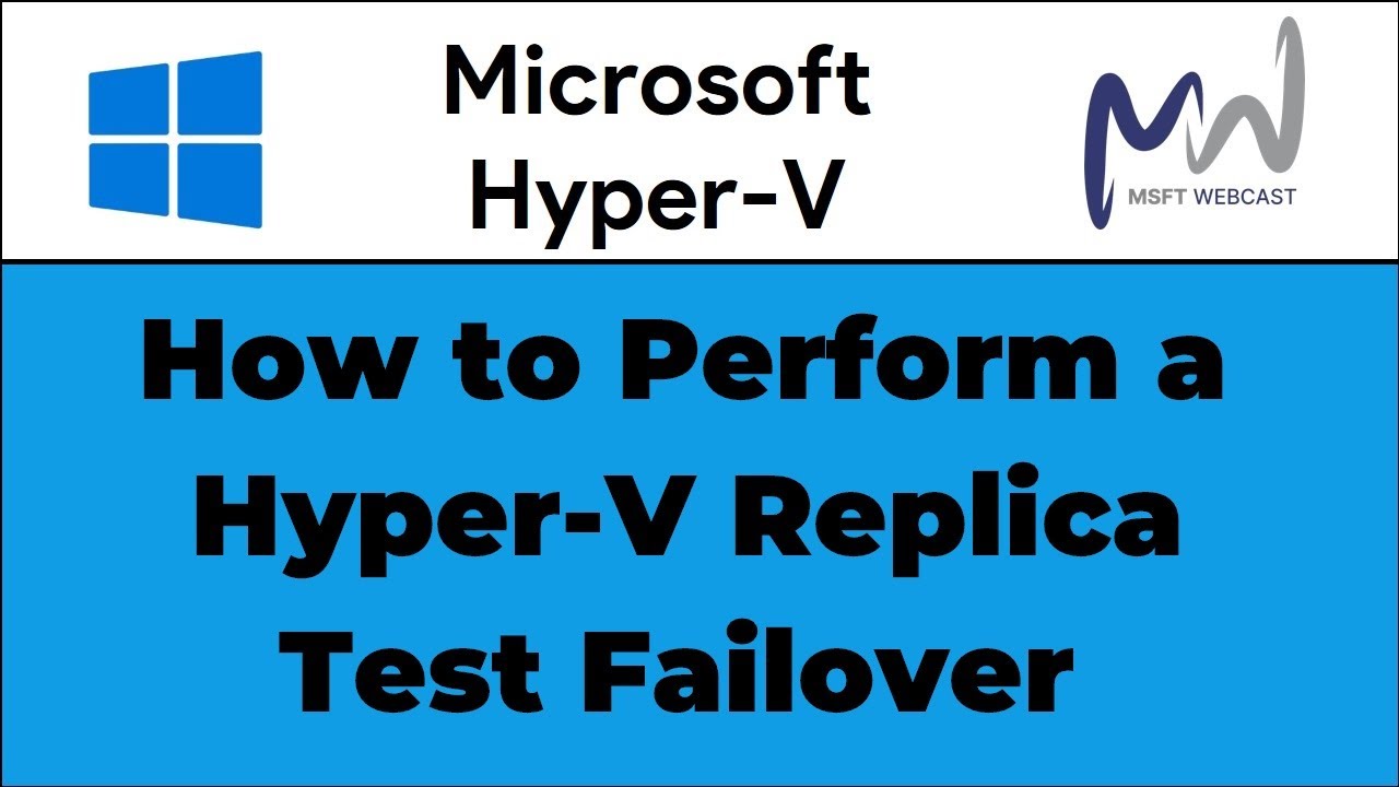 42. How to Perform a Hyper V-Replica Test Failover