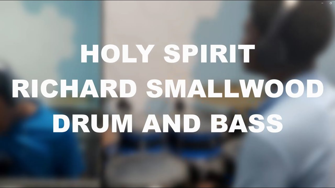 HOLY SPIRIT - RICHARD SMALLWOOD - DRUM AND BASS COVER