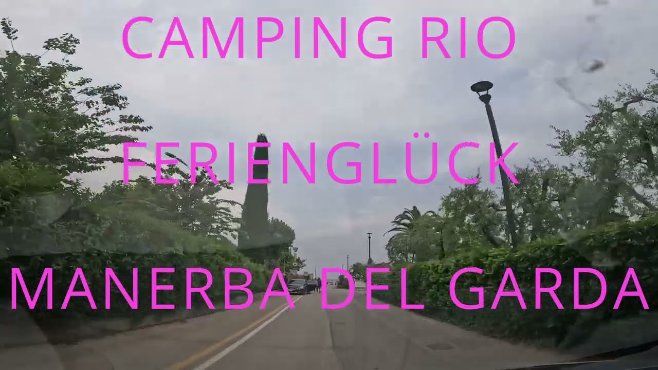 CAMPING RIO FERIENGLÜCK  MANERBA DEL GARDA