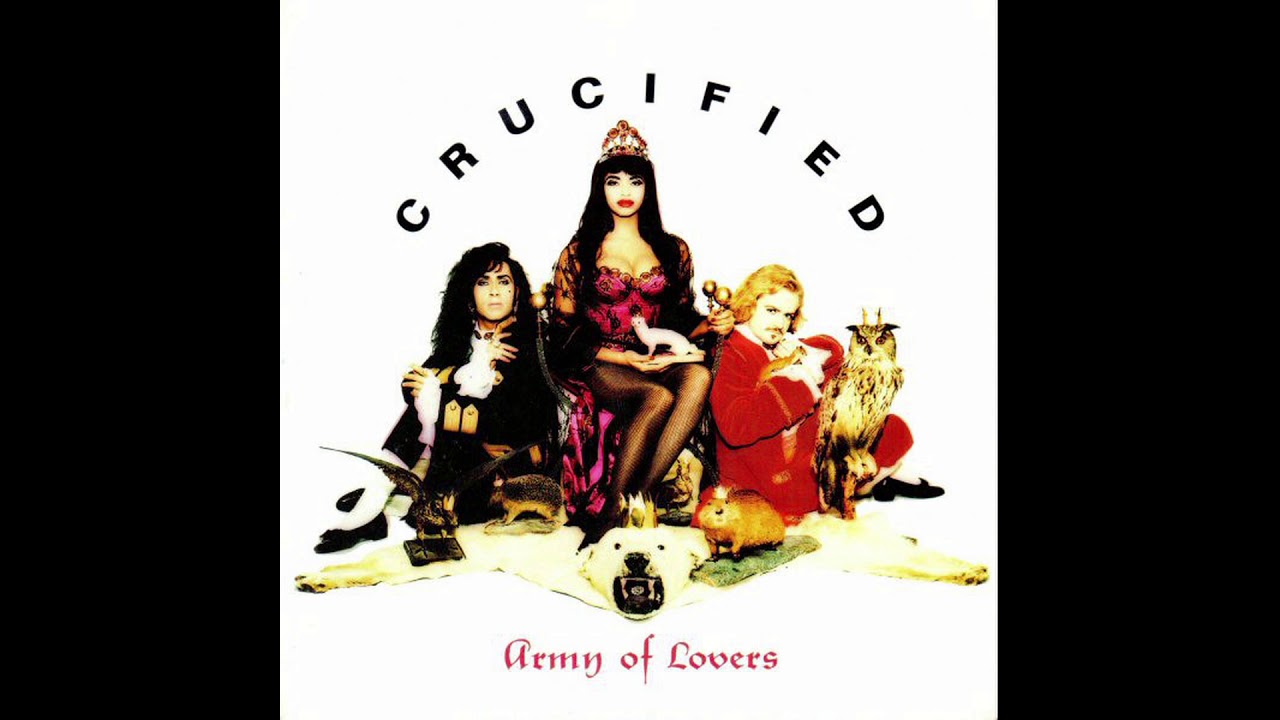 Army Of Lovers - Crucified (Radio Edit)