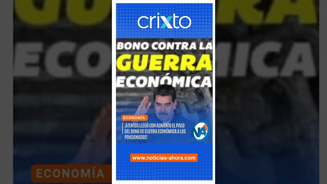&iexcl;Atentos lleg&oacute; con Aumento el pago del bono de Guerra Econ&oacute;mica a los pensionados!