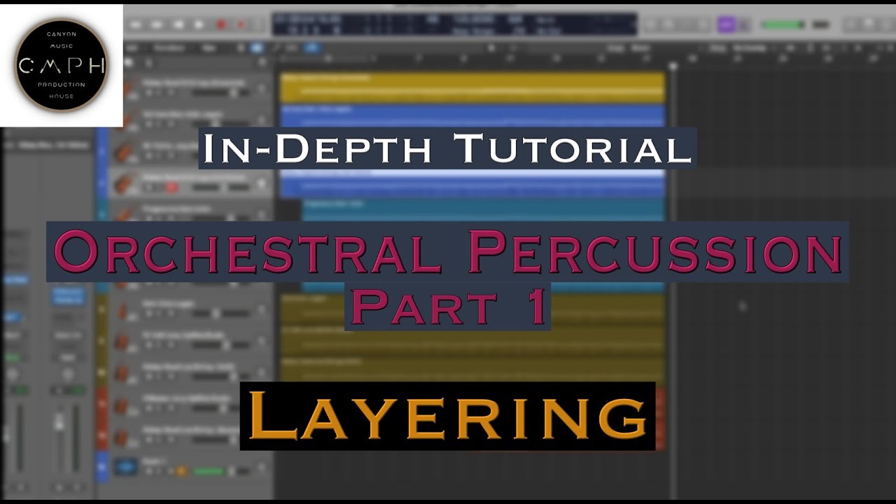 Orchestral Percussion Tutorial Part 1: Layering