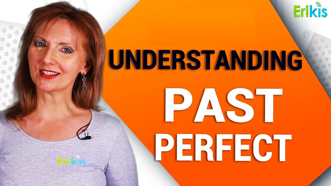 Understanding Past Perfect Tense