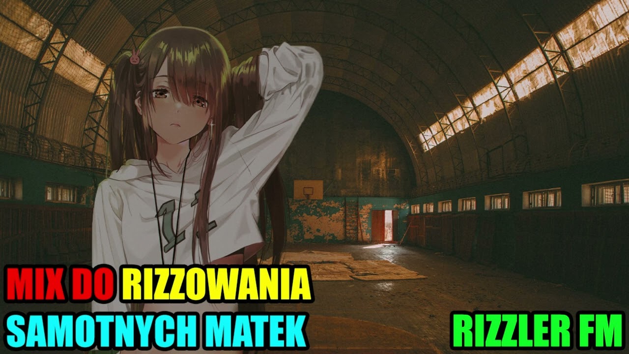 MIX DO RIZZOWANIA SAMOTNYCH MATEK - RIZZLER FM