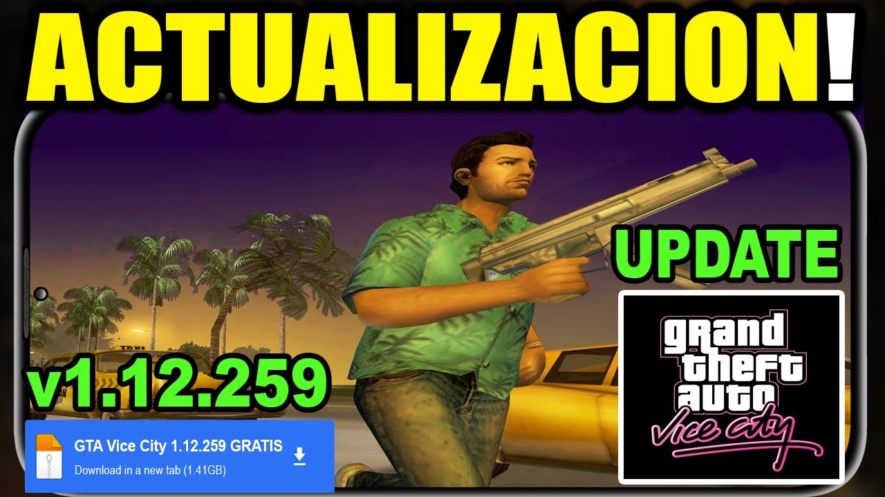 NUEVA ACTUALIZACION GTA VICE CITY 1.12.259 OPTIMIZADO PARA ANDROID! | REVIEW y MAS!