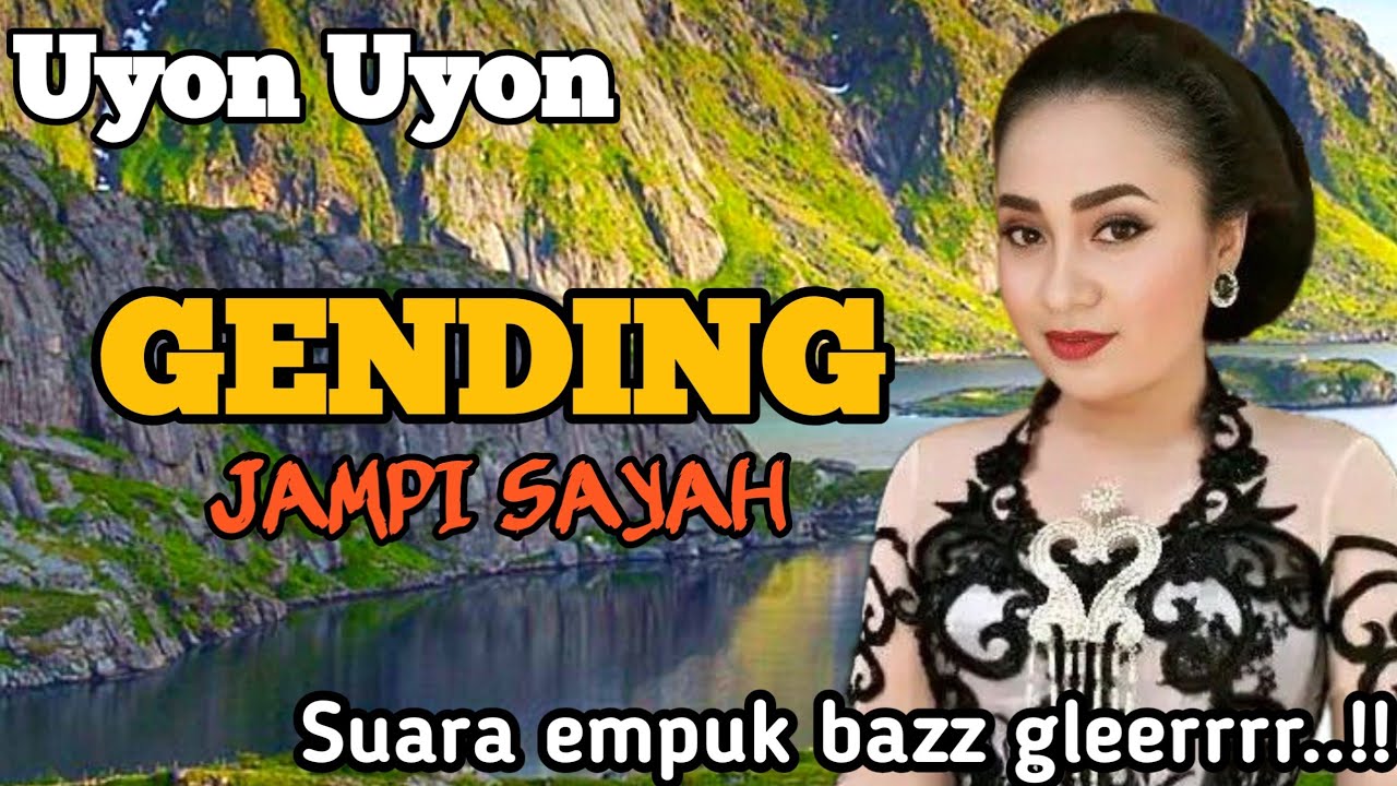 GENDING JAWA JAMPI SAYAH _ SUARA EMPUK BAZZ GLERRRR‼️UYON UYON GENDING JAWA KLASIK