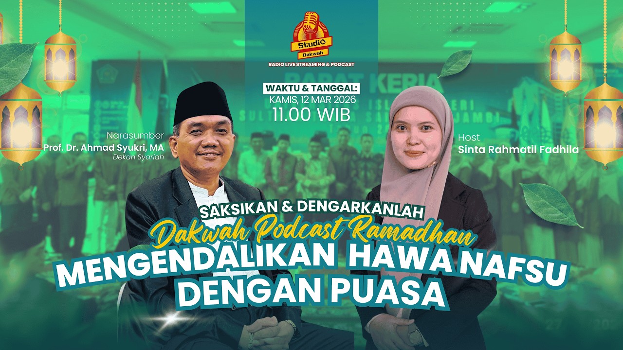 DAKWAH PODCAST RAMADHAN PART 16 - Mengendalikan Hawa Nafsu Dengan Berpuasa