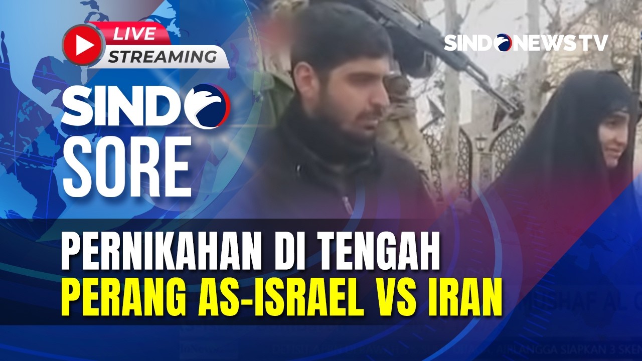 🔴PERNIKAHAN DI TENGAH PERANG AS-ISRAEL VS IRAN | LIVE | SINDO SORE | 15/03
