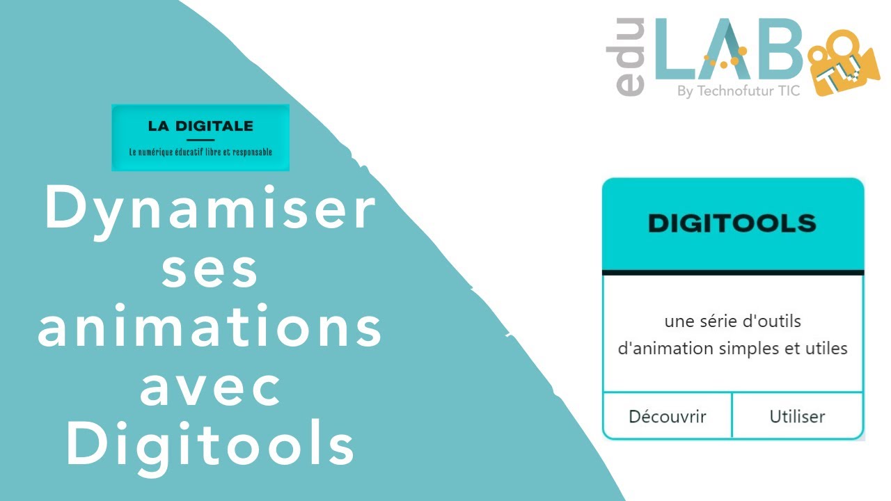 La Digitale : dynamiser ses animations avec Digitools
