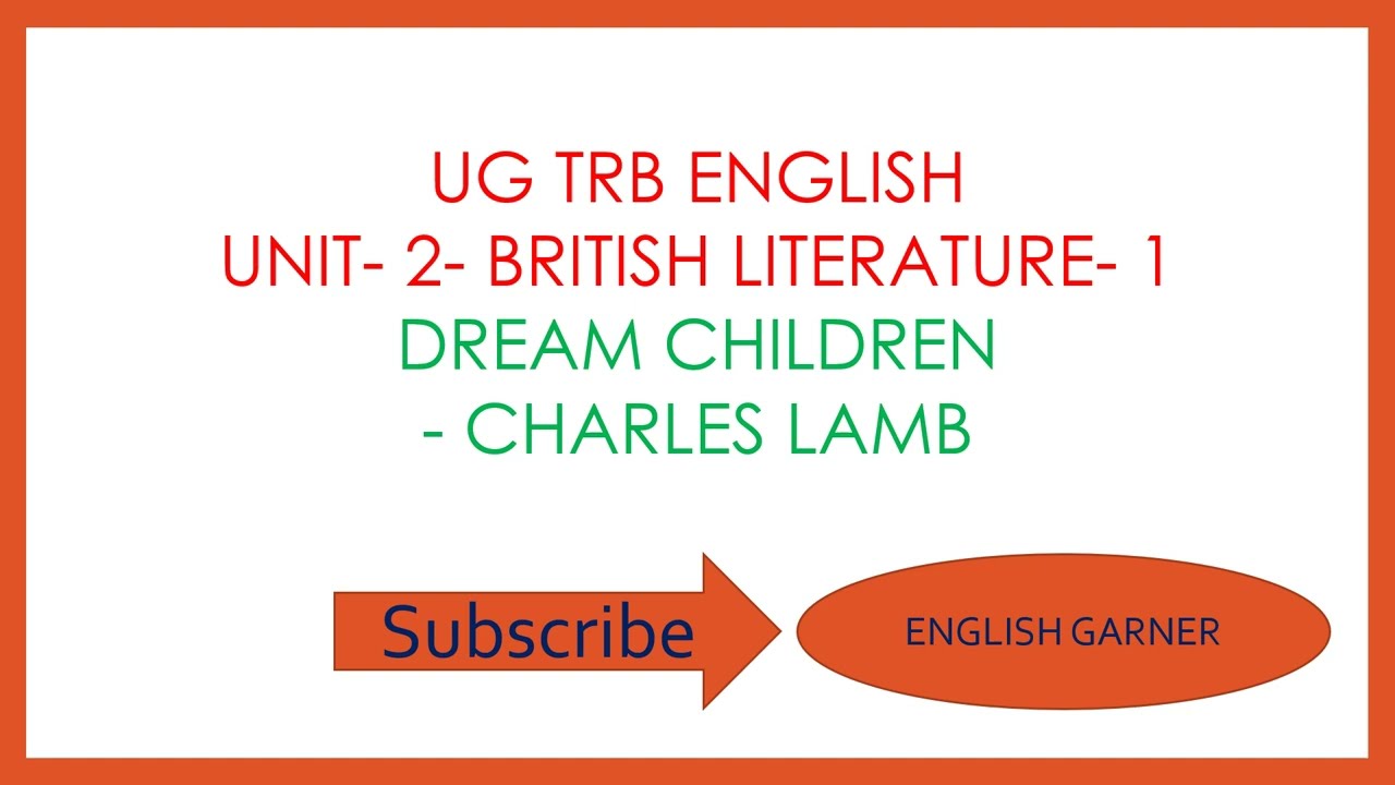 DREAM CHILDREN BY CHARLES LAMB | UG TRB |  UNIT 2