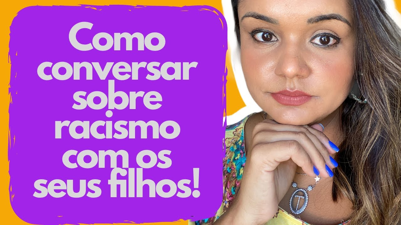Como conversar sobre racismo com seu filho .