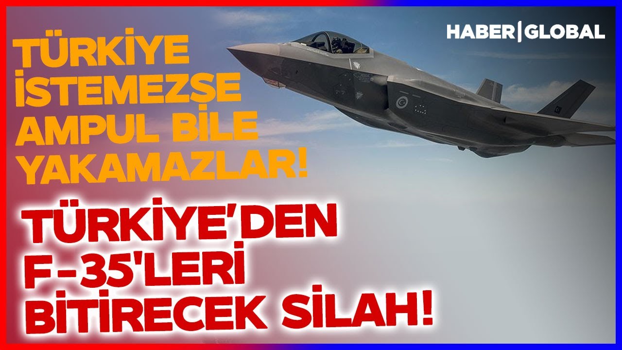 Türkiye'den F-35'leri Bitirecek Silah! Dünya Bunu Konuşuyor! Türkiye İstemezse Ampul Bile Yakamazlar