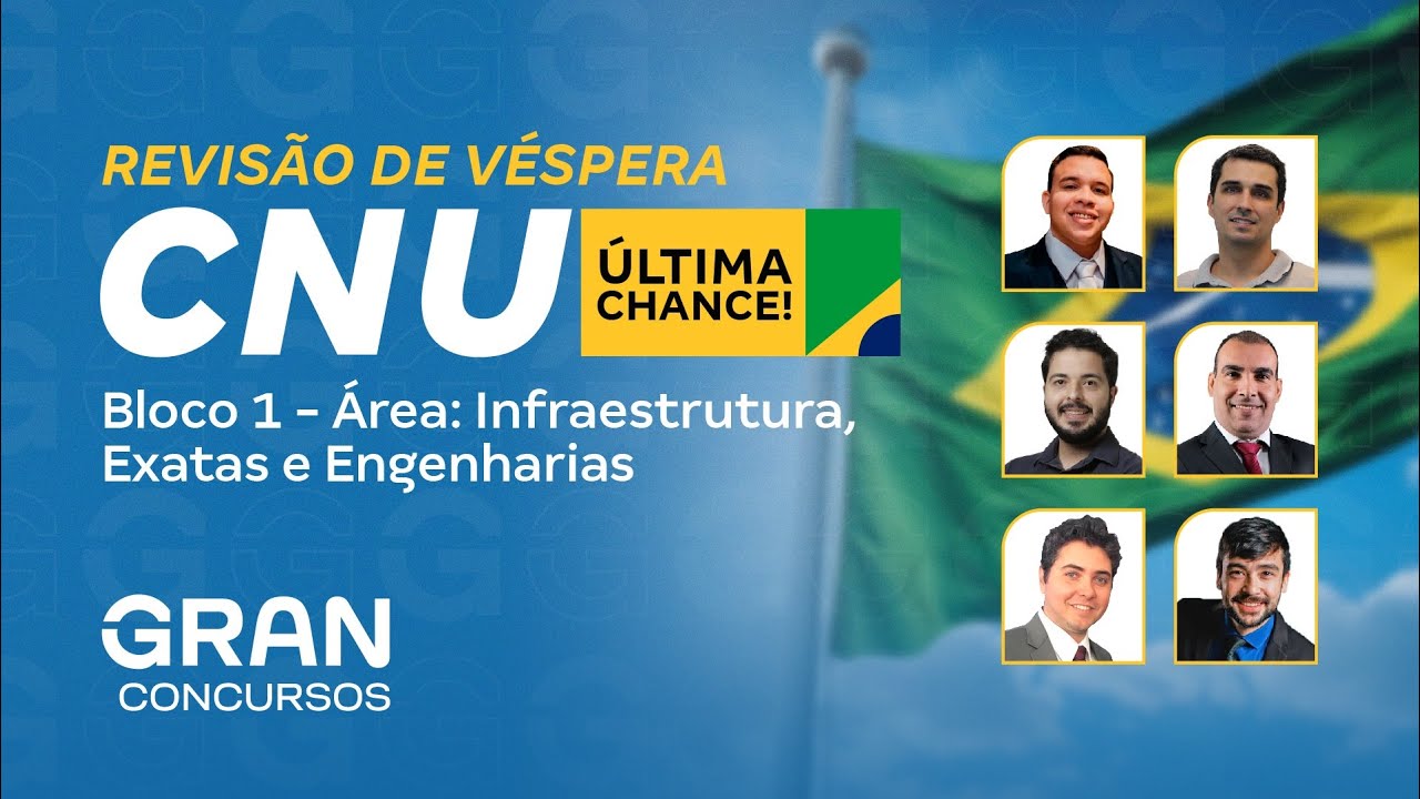 CNU Bloco 1 | Revisão de Véspera Área: Infraestrutura, Exatas e Engenharias