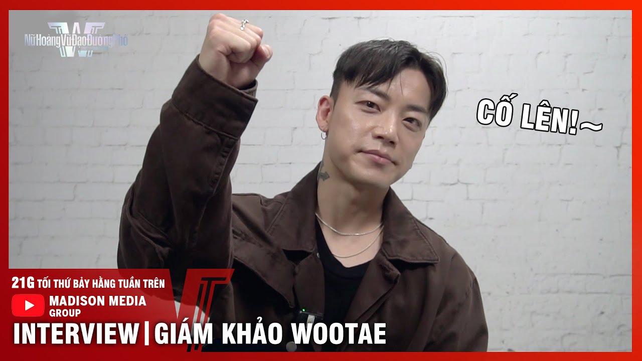 Gi&aacute;m khảo Wootae n&oacute;i tiếng Việt cực đ&aacute;ng y&ecirc;u nhắn gửi đến Nữ Ho&agrave;ng Vũ Đạo Đường Phố [SWFV]