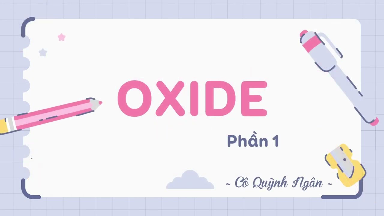 Oxide (phần 1) - Khoa học tự nhiên 8 - OLM.VN
